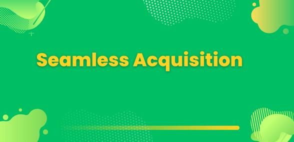 seamless-acquisition